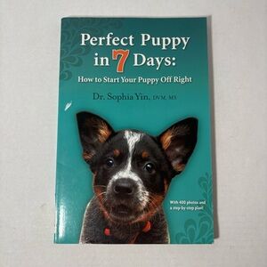 Perfect Puppy in 7 Days Book by Dr. Sophia Yin Dog Training Reference